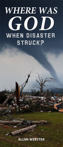 Where Was God When Disaster Struck? (Pack of 10) - Glad Tidings Publishing