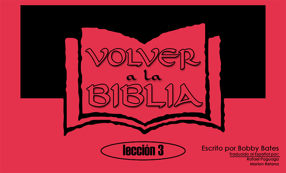 SPANISH Back to the Bible Lesson 3 - Glad Tidings Publishing