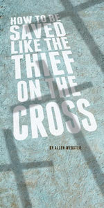 How to Be Saved Like the Thief on the Cross? (Pack of 5) - Glad Tidings Publishing
