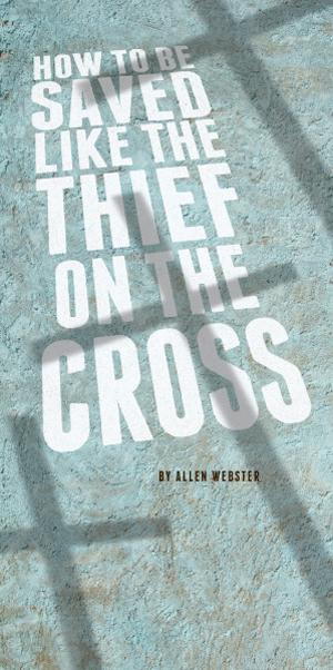 How to Be Saved Like the Thief on the Cross? (Pack of 5) - Glad Tidings Publishing