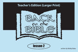 Back to the Bible Lesson Two (2) - Larger Print, Teacher's Edition - Glad Tidings Publishing