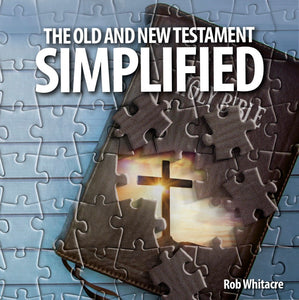 The Old and New Testament Simplified - Glad Tidings Publishing