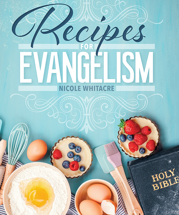 Recipes for Evangelism - Cookbook Updated and Expanded - Glad Tidings Publishing