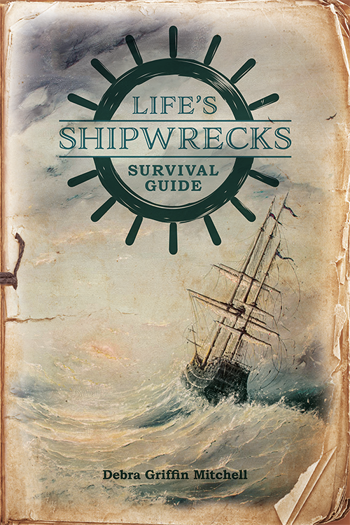 Life's Shipwrecks Survival Guide - Glad Tidings Publishing