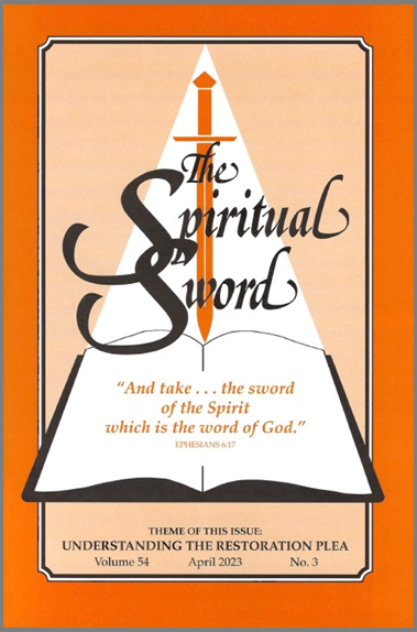 Spiritual Sword: Understanding the Restoration Plea V54 No 3 - Glad Tidings Publishing