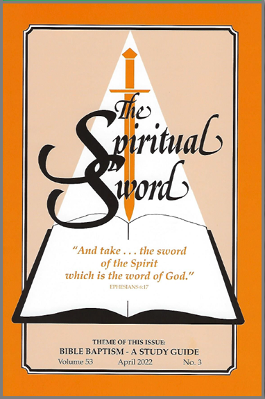 Spiritual Sword: Bible Baptism – A Study Guide V53 No 3 - Glad Tidings Publishing