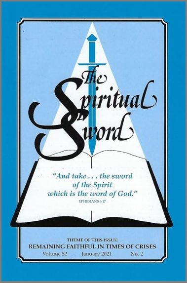 Spiritual Sword: Remaining Faithful in Times of Crisis V52 No 2 - Glad Tidings Publishing