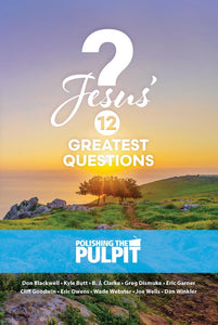 [Preorder] Jesus' 12 (Twelve) Greatest Questions Polishing the Pulpit (PTP) 2025 Class Book - Glad Tidings Publishing