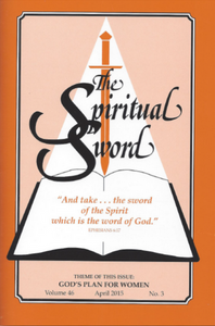 Spiritual Sword: God’s Plan For Women V46 No 3 - Glad Tidings Publishing