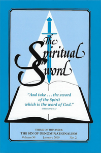 Spiritual Sword: The Sin of Denominationalism V50 No 2 - Glad Tidings Publishing