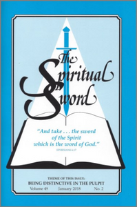 Spiritual Sword: Being Distinctive in the Pulpit V49 No 2 - Glad Tidings Publishing