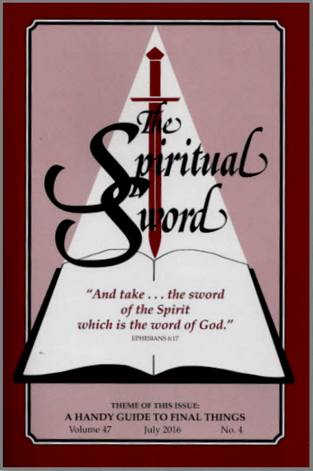 Spiritual Sword: A Handy Guide to Final Things V47 No 4 - Glad Tidings Publishing