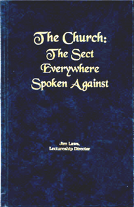 Spiritual Sword Lectureship Book 1997: The Church – The Sect Everywhere Spoken Against - Glad Tidings Publishing