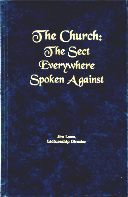 Spiritual Sword Lectureship Book 1997: The Church – The Sect Everywhere Spoken Against - Glad Tidings Publishing