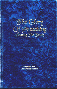 Spiritual Sword Lectureship Book 2001: The Glory of Preaching (Passing the Torch) - Glad Tidings Publishing