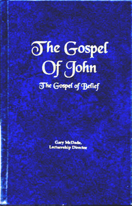 Spiritual Sword Lectureship Book 2005: The Gospel of John – The Gospel of Belief - Glad Tidings Publishing