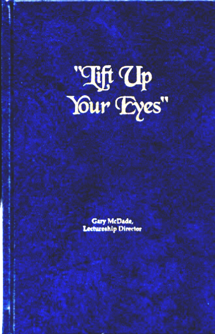 Spiritual Sword Lectureship Book 2007: “Lift Up Your Eyes” (John 4:35) - Glad Tidings Publishing