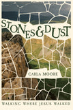 PREORDER: Stones & Dust Walking Where Jesus Walked