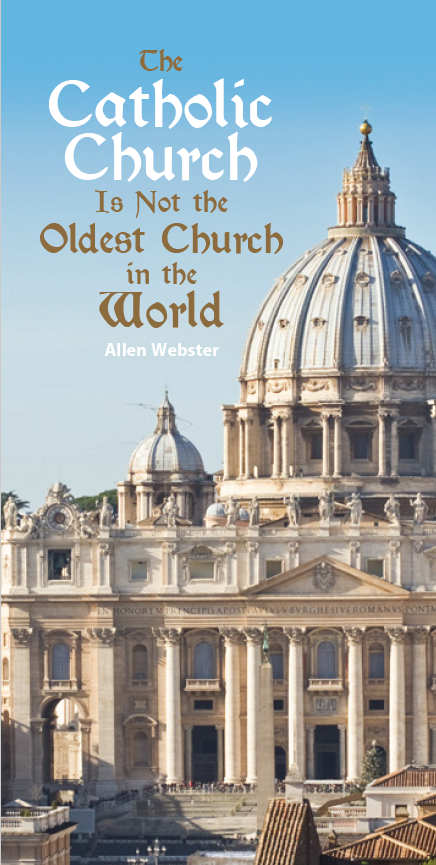 The Catholic Church Is Not the Oldest Church in the World (Pack of 5) - Glad Tidings Publishing