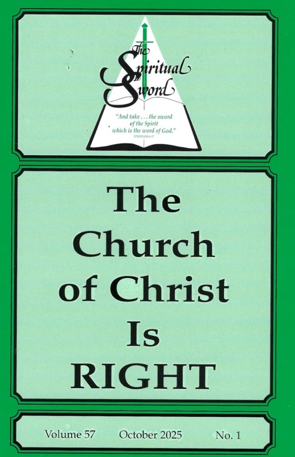 Spiritual Sword: The Church of Christ Is Right V57 No 1 - Glad Tidings Publishing