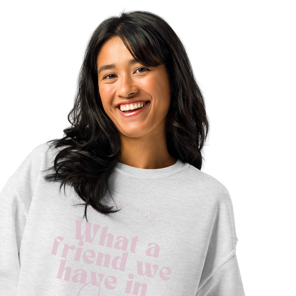 What a Friend We Have in Jesus - White Crew Neck Sweatshirt