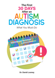 The First 30 Days After an Autism Diagnosis - What You Must Do