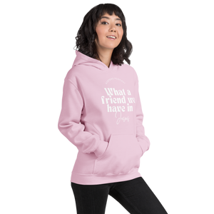 What a Friend We Have in Jesus - Pink Unisex Hoodie