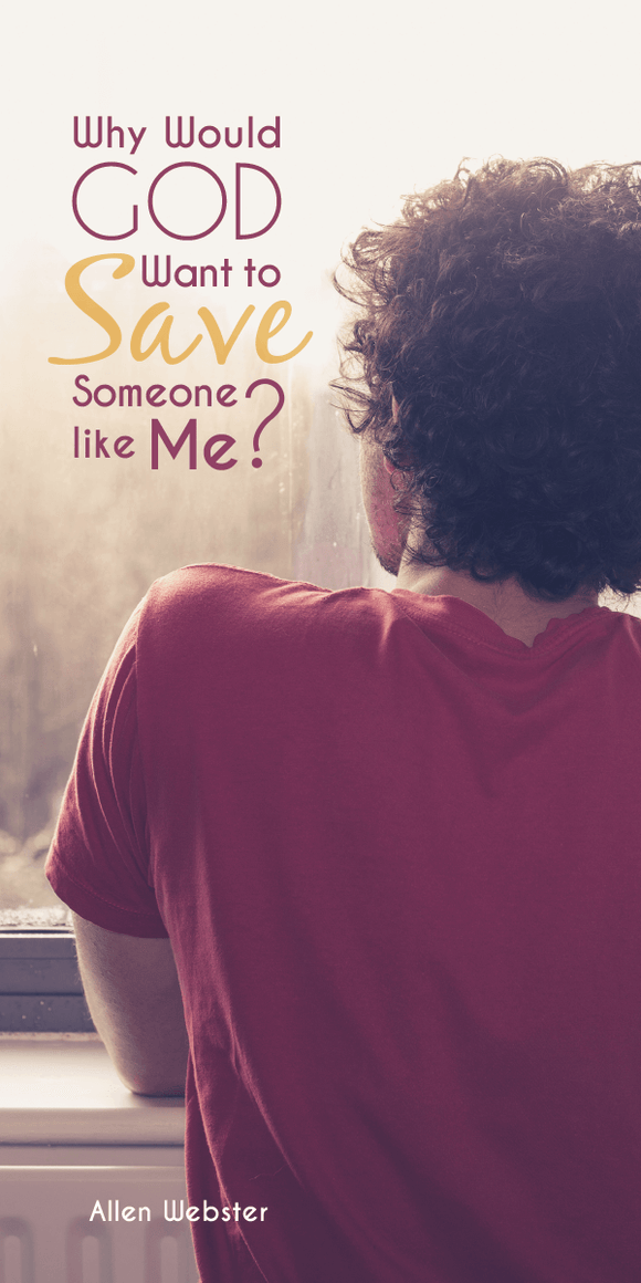 Why Would God Want to Save Someone Like Me? (Pack of 5) - Glad Tidings Publishing