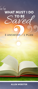 What Must I Do to Be Saved: Three Answers / 1 Plan (Pack of 10) - Glad Tidings Publishing