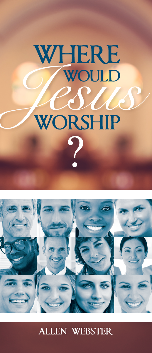 Where Would Jesus Worship? (Pack of 10) - Glad Tidings Publishing