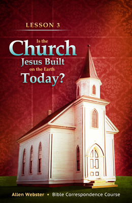 Lesson 3: Is the Church Jesus Built on the Earth Today? (Pack of 25) - Glad Tidings Publishing