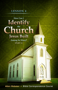 Lesson 4: How Can I Identify the Church Jesus Built among So Many? (Part 1) (Pack of 25) - Glad Tidings Publishing