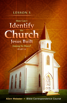 Lesson 5: How Can I Identify the Church Jesus Built among So Many? (Part 2) (Pack of 25) - Glad Tidings Publishing