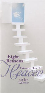 Eight Reasons Why I Want to Go to Heaven (Pack of 5) - Glad Tidings Publishing