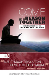 Lesson 3: But I Thought Evolution Proved the Bible Wrong (Pack of 25) - Glad Tidings Publishing