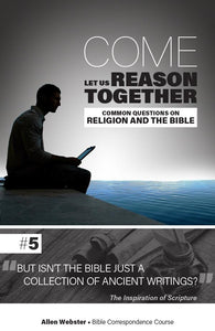 Lesson 5: But Isn't the Bible Just a Collection of Ancient Writings? (Pack of 25) - Glad Tidings Publishing