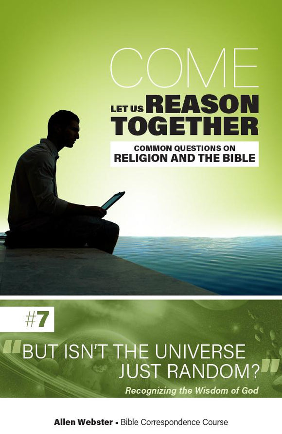 Lesson 7: But Isn't the Universe Just Random? (Pack of 25) - Glad Tidings Publishing