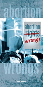 Abortion Wrongs (Pack of 5) - Glad Tidings Publishing