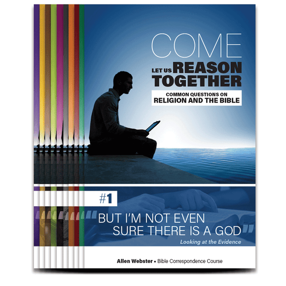 Come, Let Us Reason Together: Complete Course - Glad Tidings Publishing