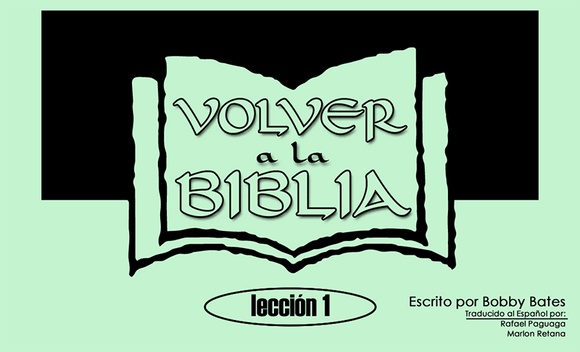 SPANISH Back to the Bible Lesson 1 - Glad Tidings Publishing