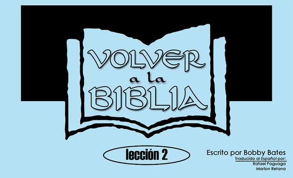 SPANISH Back to the Bible Lesson 2 - Glad Tidings Publishing