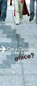Can a Christian Fall from Grace? (Pack of 10) - Glad Tidings Publishing