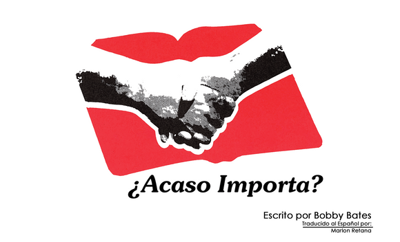 Does It Matter (SPANISH) Acaso Importa - Glad Tidings Publishing