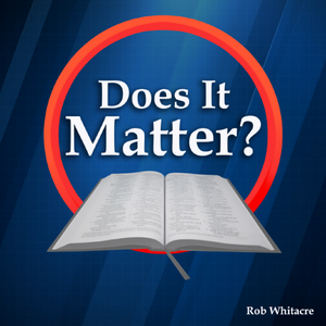 Does It Matter (DIM) - Rob Whitacre - Glad Tidings Publishing