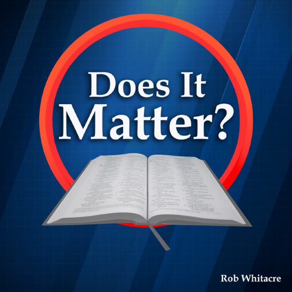 Does It Matter (DIM) - Rob Whitacre - Glad Tidings Publishing