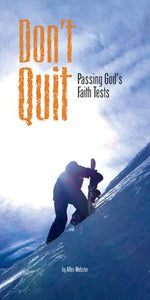 Don't Quit: Passing God's Faith Tests (Pack of 5) - Glad Tidings Publishing