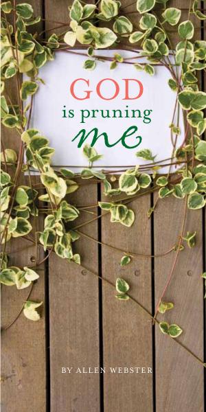 God is Pruning Me (Pack of 5) - Glad Tidings Publishing
