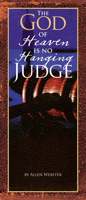 The God of Heaven is No Hanging Judge (Pack of 10) - Glad Tidings Publishing