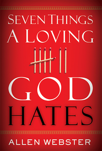 Seven Things a Loving God Hates - Glad Tidings Publishing