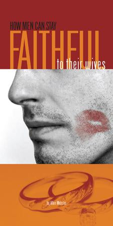 How Men Can Stay Faithful to Their Wives (Pack of 5) - Glad Tidings Publishing